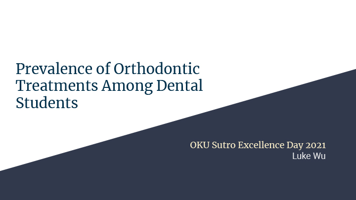 Prevalence of Orthodontic Treatments Among Dental Students