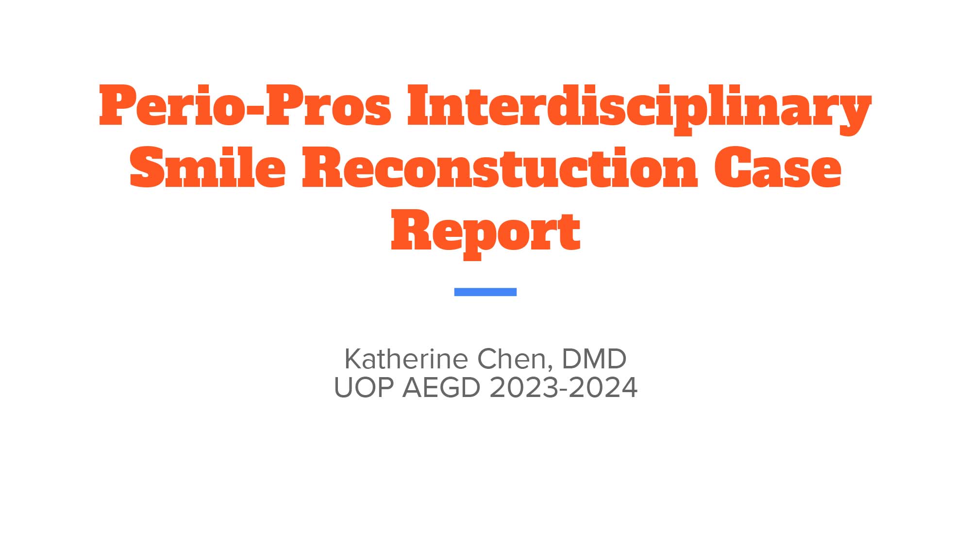 Perio-Pros Interdisciplinary Smile Reconstruction Case Report